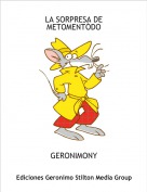 GERONIMONY - LA SORPRESA DE METOMENT&Oacute;DO