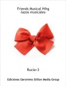 Rucia<3 - Friends Musical Hihg-lazos musicales-