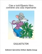 GIULIASTILTON - Ciao a tutti!Questo libro contiene una cosa importante!