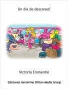Victoria Emmental - Un d&iacute;a de descanso!