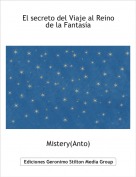Mistery(Anto) - El secreto del Viaje al Reino de la Fantas&iacute;a