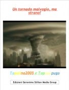 Topolina2005 e Topopapugo - Un tornado malvagio, ma strano!