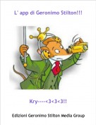 Kry----<3<3<3!! - L' app di Geronimo Stilton!!!