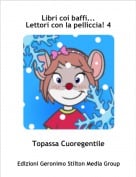 Topassa Cuoregentile - Libri coi baffi...Lettori con la pelliccia! 4