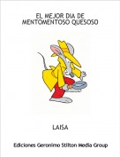 LAISA - EL MEJOR DIA DE MENTOMENTOSO QUESOSO