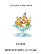 Giuliatop - Le ricette di Geronimo