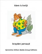 brayden persaud - klem is kwijt