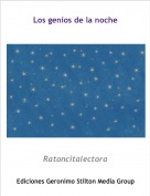 Ratoncitalectora - Los genios de la noche