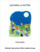 frencyblu - SALVIAMO LA NATURA