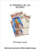 Principe Lucas - EL PERIODICO DE LOS RATONES