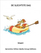 Imani - DE SLECHTSTE DAG