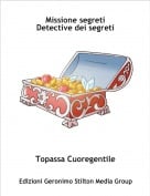 Topassa Cuoregentile - Missione segretiDetective dei segreti