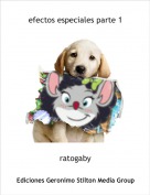 ratogaby - efectos especiales parte 1
