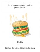 Richis - Lo strano caso del panino puzzolente.
