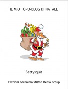 Bettysquit - IL MIO TOPO-BLOG DI NATALE