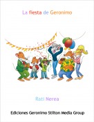 Rati Nerea - La fiesta de Geronimo