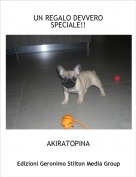AKIRATOPINA - UN REGALO DEVVERO SPECIALE!!