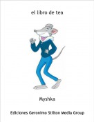 Myshka - el libro de tea