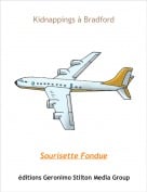 Sourisette Fondue - Kidnappings &agrave; Bradford