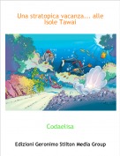 Codaelisa - Una stratopica vacanza... alleIsole Tawaii