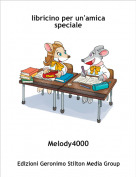 Melody4000 - libricino per un'amica speciale