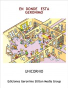 UNICORNIO - EN  DONDE   ESTA   GERONIMO