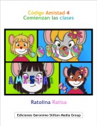 Ratolina Ratisa - C&oacute;digo Amistad 4Comienzan las clases