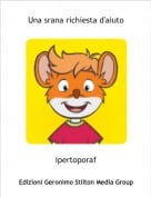 ipertoporaf - Una srana richiesta d'aiuto
