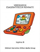 topina M - VIDEOGIOCHI ESAGERATI?OCCHI ROVINATI!