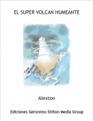Alexton - EL SUPER VOLCAN HUMEANTE