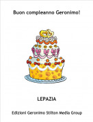 LEPAZIA - Buon compleanno Geronimo!