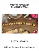 RATITA RATONICA - EFECTOS ESPECIALES EDICION ESPECIAL