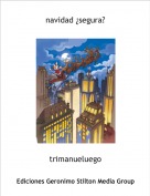 trimanueluego - navidad &iquest;segura?