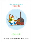 mikey ninja - Un  trabajo para Trampita