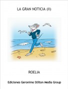 ROELIA - LA GRAN NOTICIA (II)