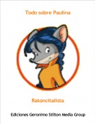Ratoncitalista - Todo sobre Paulina