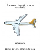 Samuinrete - Preparate i bagagli , si va in vacanza-2
