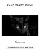Giacmouse - L'ANNO DEI GATTI SPAZIALI