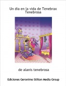 de alanis tenebrosa - Un dia en la vida de TenebraxTenebrosa