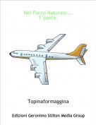 Topinaformaggina - Nel Parco Naturale...1&deg;parte.