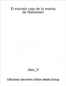 Alex_V - El extra&ntilde;o caso de la momia de Halloween
