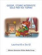 Laurina10 e Zio G! - GOSSIP, STORIE INTERVISTE SOLO PER VOI TOPINI!