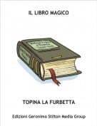 TOPINA LA FURBETTA - IL LIBRO MAGICO