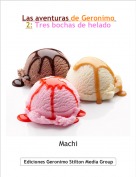 Machi - Las aventuras de Geronimo 2: Tres bochas de helado