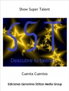 Cuenta Cuentos - Show Super Talent