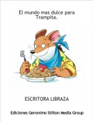 ESCRITORA LIBRAZA - El mundo mas dulce para Trampita.