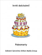 Paleomarty - Inviti dolcissimi!