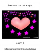 alex910 - Aventuras con mis amigas