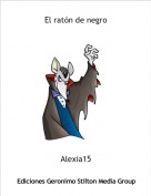 Alexia15 - El rat&oacute;n de negro