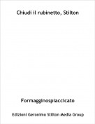 Formagginospiaccicato - Chiudi il rubinetto, Stilton